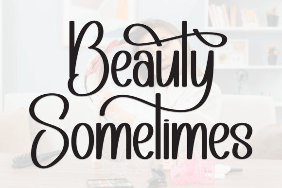 Beauty Sometimes: A Script Font for Digital Branding