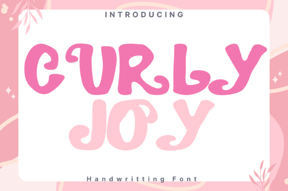Curlyjoy: The Font That Brings Your Brand to Life