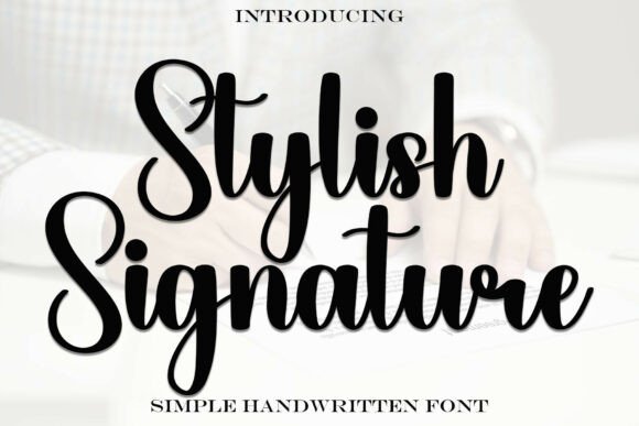 Stylishsignature: A Font for Editorial Elegance